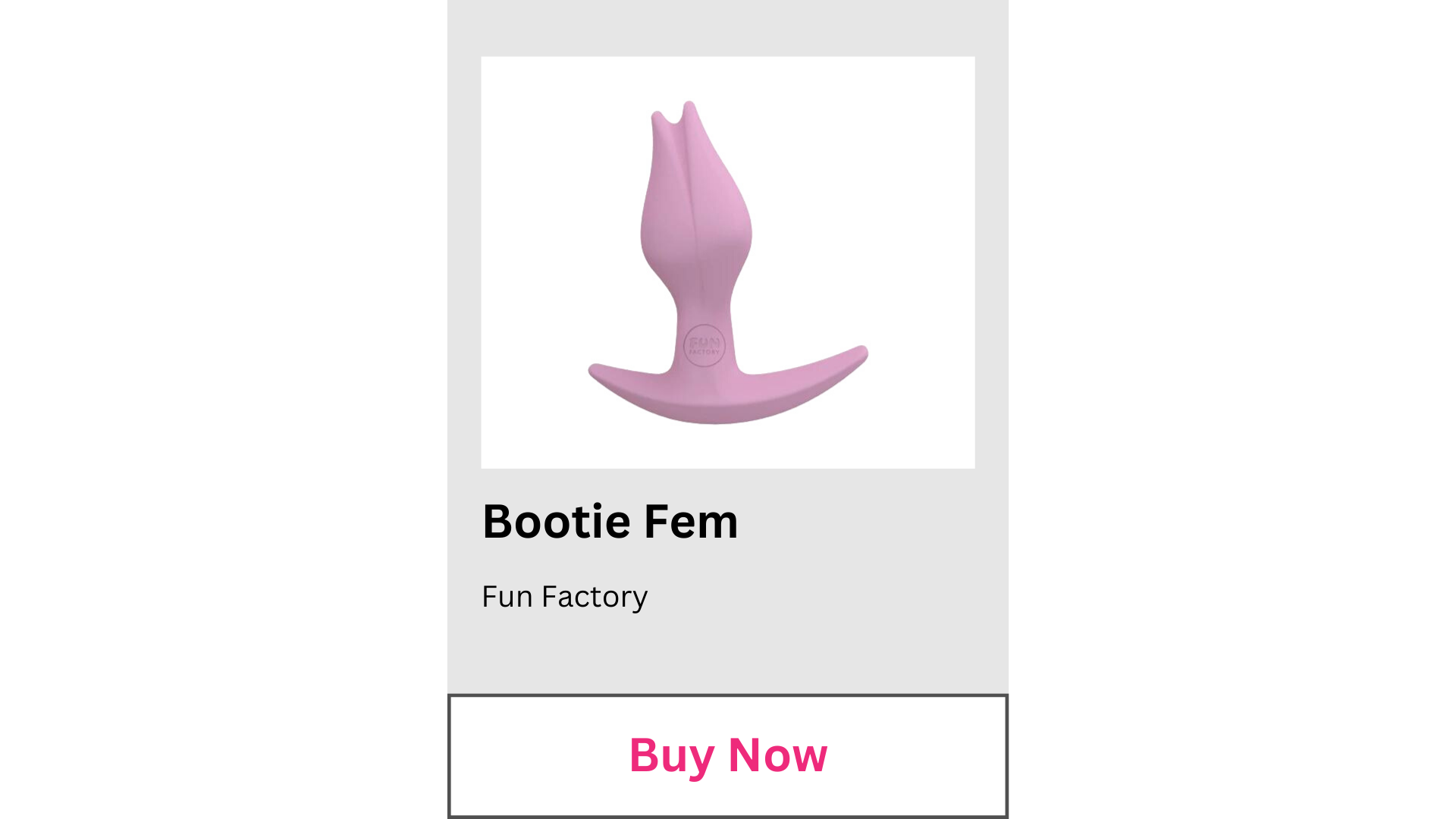 Buy the Bootie Fem Anal Plug from Fun Factory.