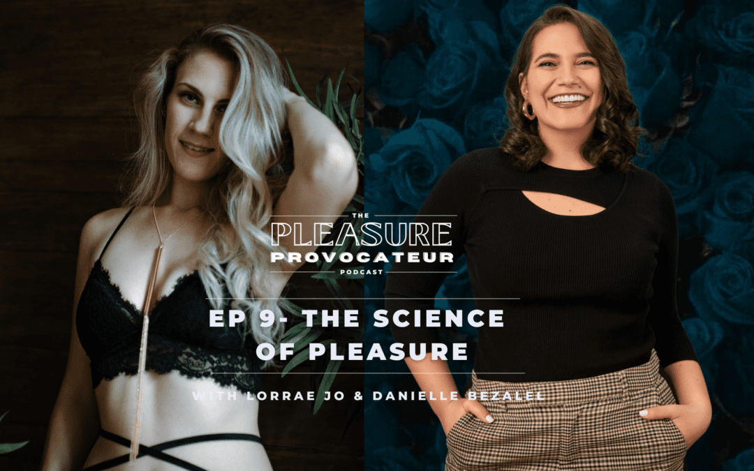 Ep. 9: The Science of Pleasure: The Magic Wand Experiment with Sex Ed with DB